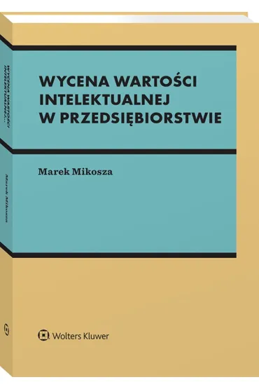 Wycena warto�ci intelektualnej w przedsi�biorstwie - Marek Mikosza