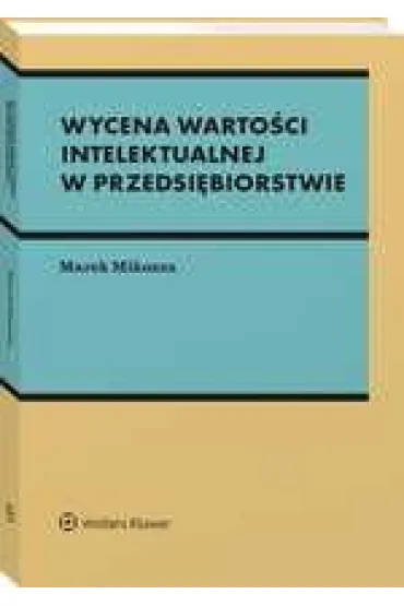 Wycena warto�ci intelektualnej w przedsi�biorstwie - Marek Mikosza
