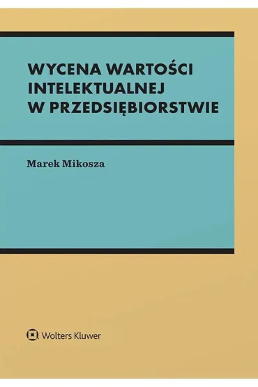 Wycena warto�ci intelektualnej w przedsi�biorstwie - Marek Mikosza