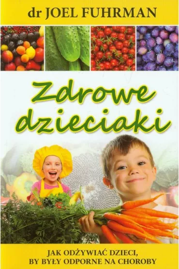 Zdrowe dzieciaki - Joel Fuhrman