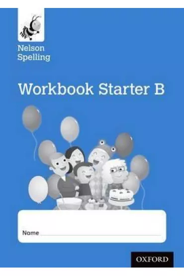 Nelson Spelling Starter Reception/P1 (Blue Level). Workbook B (pack of 8) - Sarah Phillips, John Jackman, John Lindsay