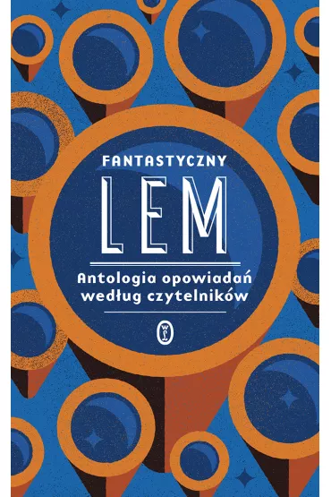 Fantastyczny Lem. Antologia opowiada wedug czytelnikw - Stanisaw Lem
