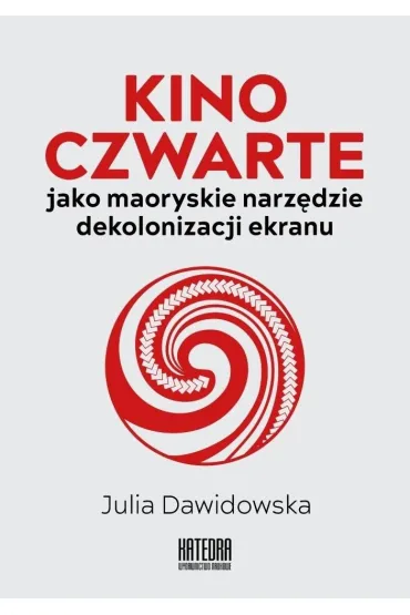 Kino Czwarte jako maoryskie narz�dzie... - Julia  Dawidowska