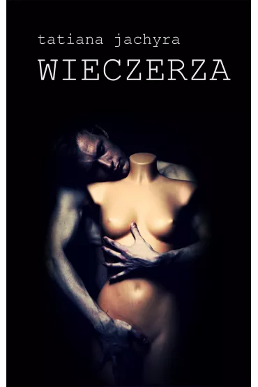 Wieczerza - Tatiana Jachyra