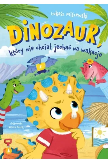 Dinozaur, kt�ry nie chcia� mie� brata - �ukasz Miszewski