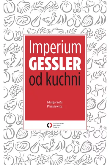 eBook Imperium Gessler od kuchni mobi epub - Ma�gorzata Pietkiewicz