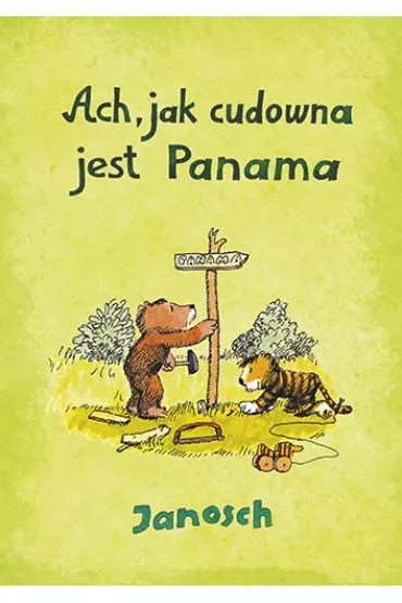 Ach, jak cudowna jest Panama - Janosch