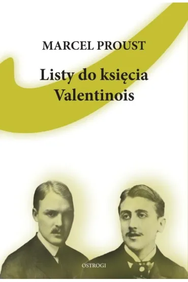 Listy do ksi�cia Valentinois - Marcel Proust