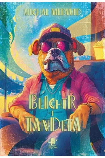 Blichtr i tandeta - Micha� Medwid
