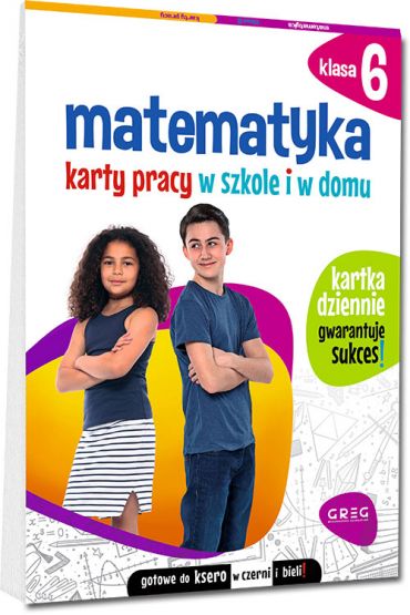 Matematyka. Karty pracy w szkole i w domu. Klasa 6