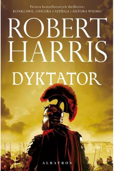 Dyktator. Trylogia rzymska. Tom 3 - Robert Harris