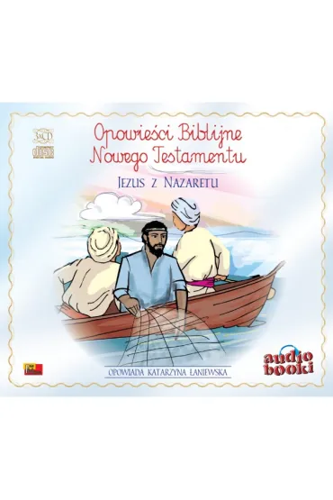 Audiobook Jezus z Nazaretu. Opowie�ci biblijne Nowego Testamentu CD - Katarzyna �aniewska