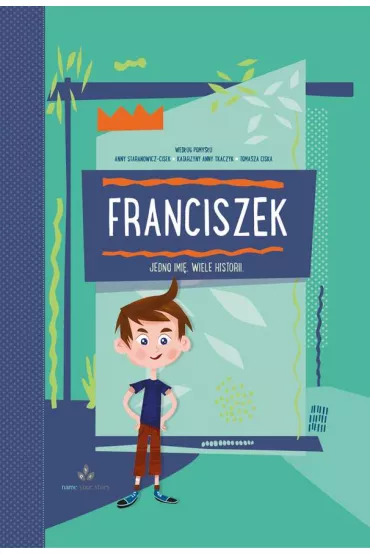 Franciszek jedno imi� wiele historii