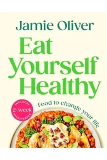 Eat Yourself Healthy - Jamie Oliver