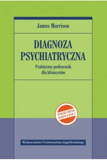 Diagnoza psychiatryczna. Praktyczny podr�cznik dla klinicyst�w - James Morrison