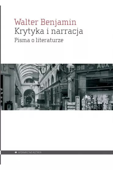Krytyka i narracja - Walter Benjamin