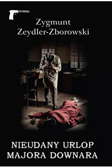 Nieudany urlop majora Downara - Zygmunt Zeydler Zborowski