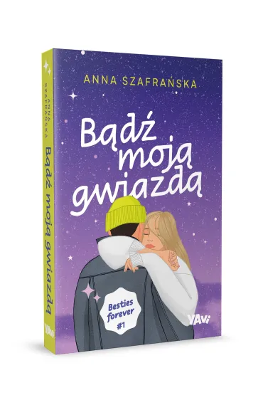 B�d� moj� gwiazd�. Besties forever. Tom 1 - Anna Szafra�ska
