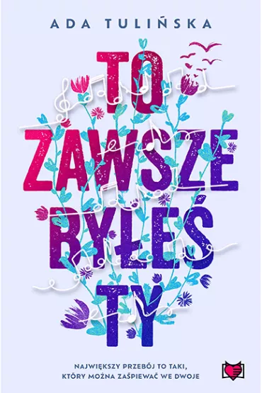 To zawsze by�e� ty - Ada Tuli�ska