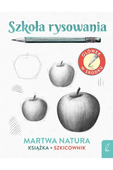 Szko�a rysowania. Szkicownik. Martwa natura - Natalia Berlik
