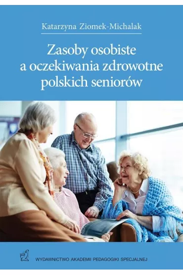 eBook Zasoby osobiste a oczekiwania zdrowotne polskich seniorw pdf - Katarzyna Ziomek-Michalak