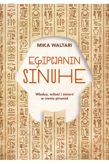 Egipcjanin sinuhe - Mika Waltari