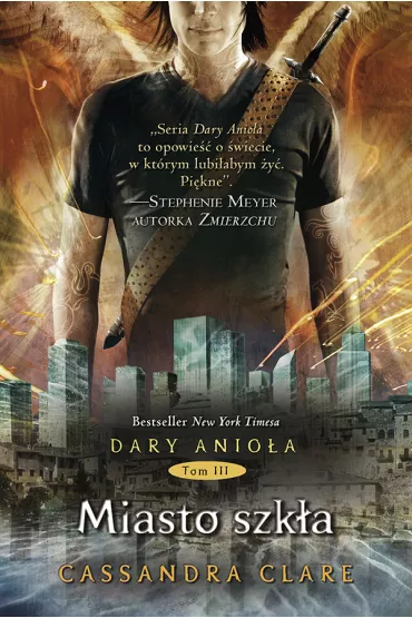 Miasto szk�a. Dary Anio�a. Tom 3 - Cassandra Clare