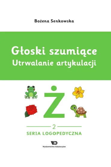 G�oski szumi�ce. Utrwalanie artykulacji, zeszyt 2, G�oska � - Bo�ena Senkowska
