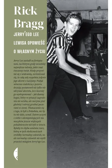 Jerry'ego Lee Lewisa opowie�� o w�asnym �yciu - Rick Bragg