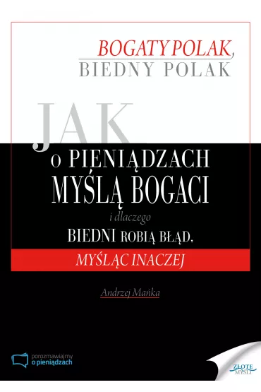 eBook Jak o pieni�dzach my�l� bogaci i dlaczego biedni robi� b��d, my�l�c inaczej pdf - Andrzej Ma�ka