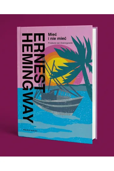 Mie� i nie mie� - Ernest Hemingway