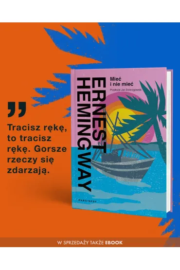 Mie� i nie mie� - Ernest Hemingway