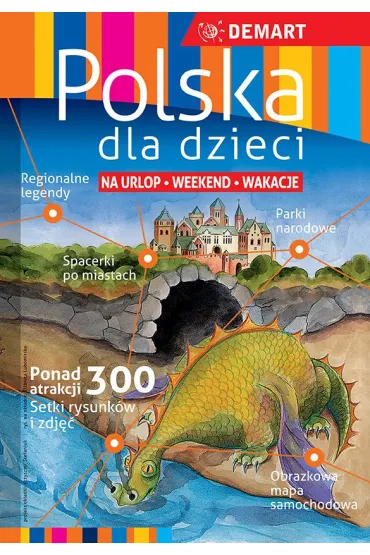 Polska dla dzieci. Przewodnik + atlas