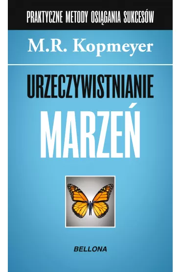 eBook Urzeczywistnianie marze� mobi epub - M.R. Kopmeyer