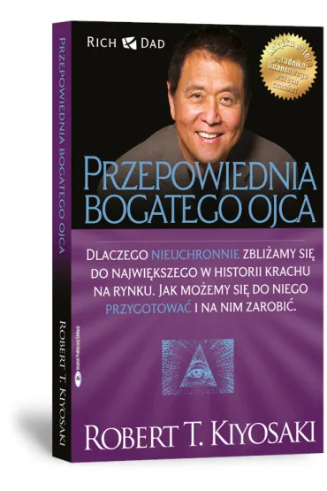 Przepowiednia bogatego ojca - Sharon Lechter, Robert T. Kiyosaki