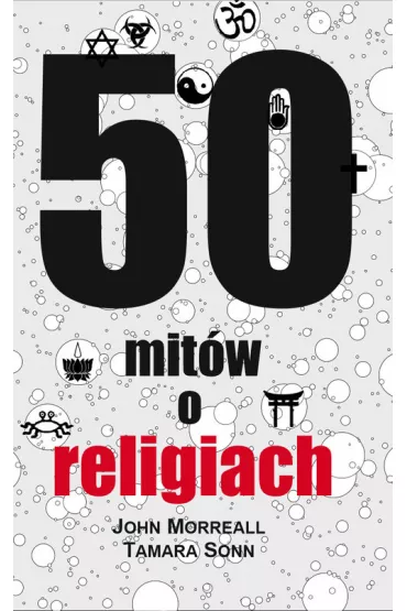 50 mit�w o religiach - Tamara Sonn, John Morreall