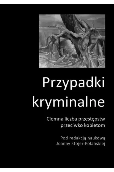 Ciemna liczba przest�pstw przeciwko kobietom