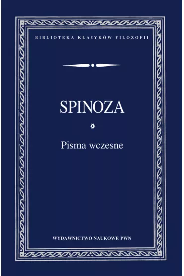 Pisma wczesne - Benedykt Spinoza