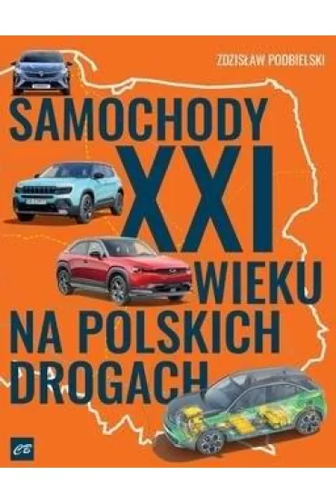 Samochody XXI wieku na polskich drogach - Zdzis�aw Podbielski