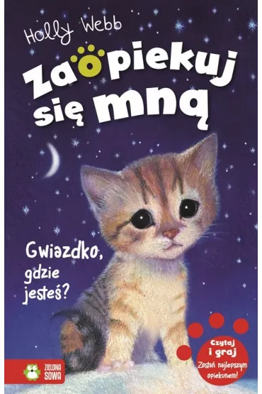 Gwiazdko, gdzie jeste�? Zaopiekuj si� mn� - Holly Webb