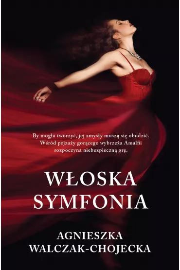 W�oska symfonia - Agnieszka Walczak-Chojecka