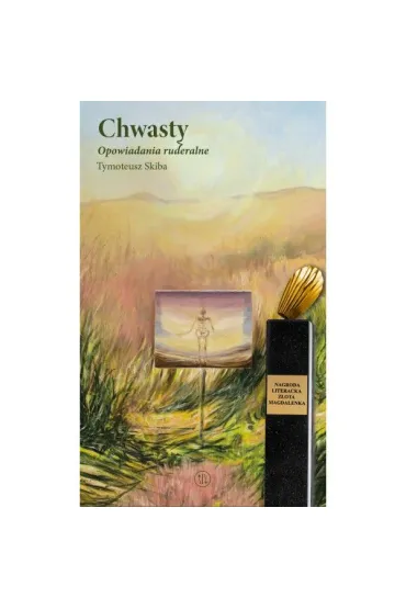 Chwasty. Opowiadania ruderalne - Tymoteusz Skiba