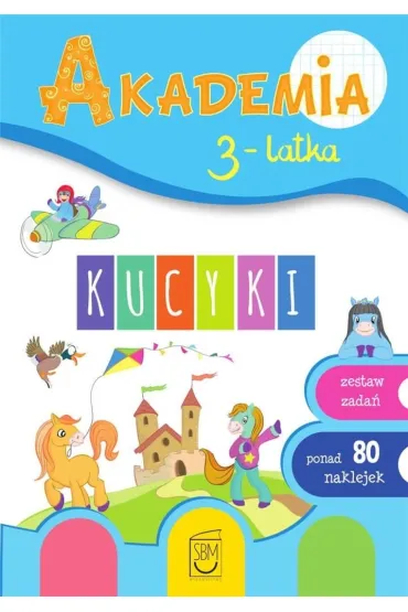 Akademia 3-latka. Kucyki - Ewa Gorzkowska-Parnas, Tomasz Parnas