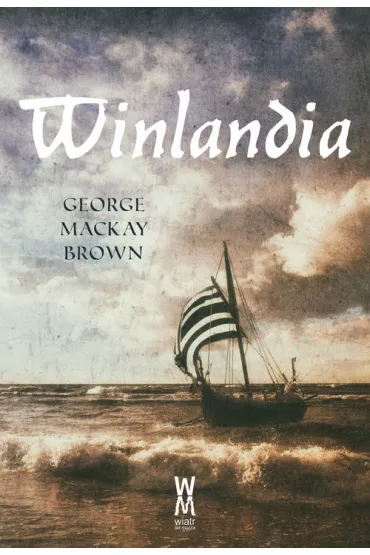 Winlandia - George Mackay Brown