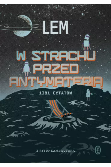 W strachu przed antymateri�. 1381 cytat�w - Stanis�aw Lem