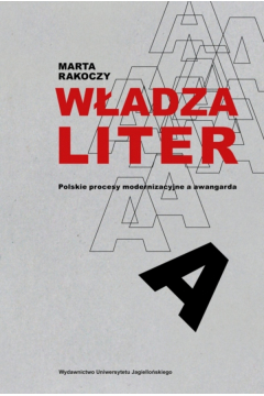 Wadza liter. Polskie procesy modernizacyjne a awangarda