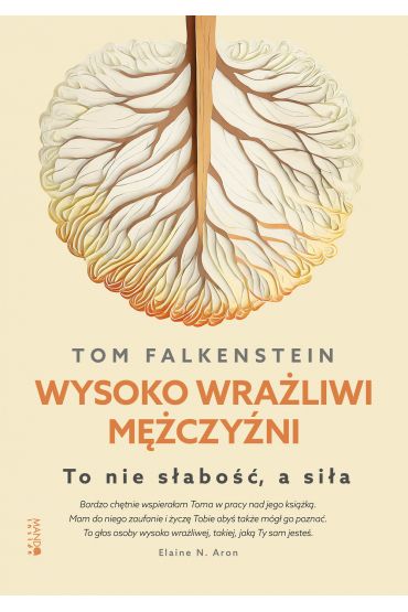 Wysoko wrażliwi mężczyźni. To nie słabość, a siła