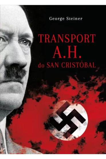 Transport A. H. Do San Cristobal - George Steiner