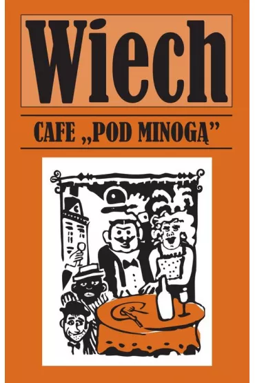 Cafe pod Minog� - Stefan Wiech Wiechecki