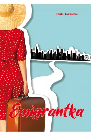 Emigrantka - Paula  Tarnacka